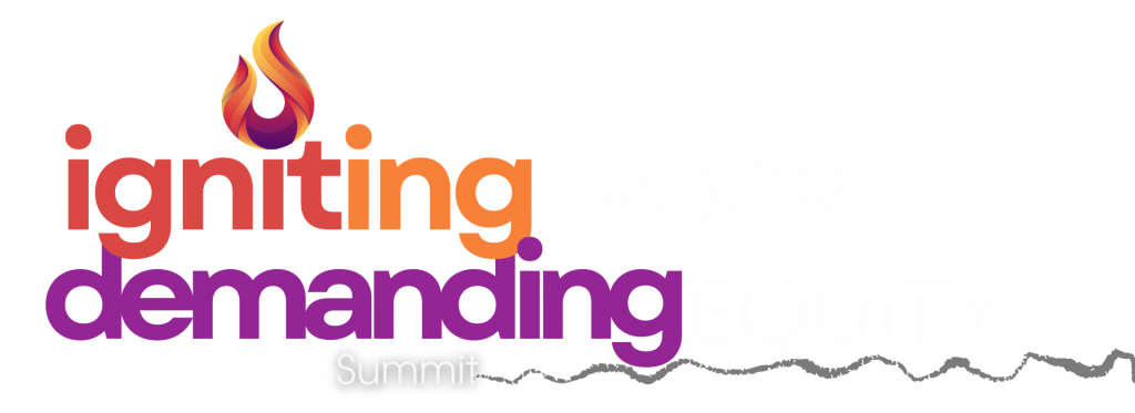igniting Progress, Demanding Equity! 2024 NC Black Summit